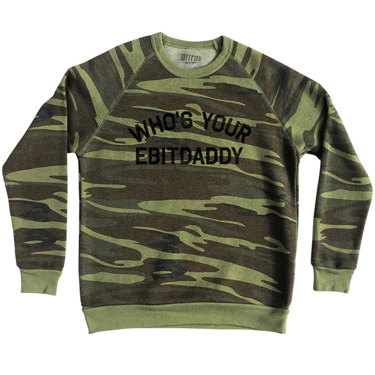 Who's Your Ebitdaddy Adult Tri-Blend Sweatshirt - Camo