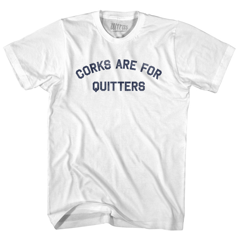 Corks Are For Quitters Youth Cotton T-shirt - White