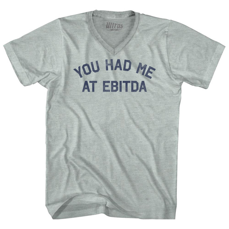 You Had Me At EBITDA Adult Tri-Blend V-neck T-shirt - Athletic Cool Grey