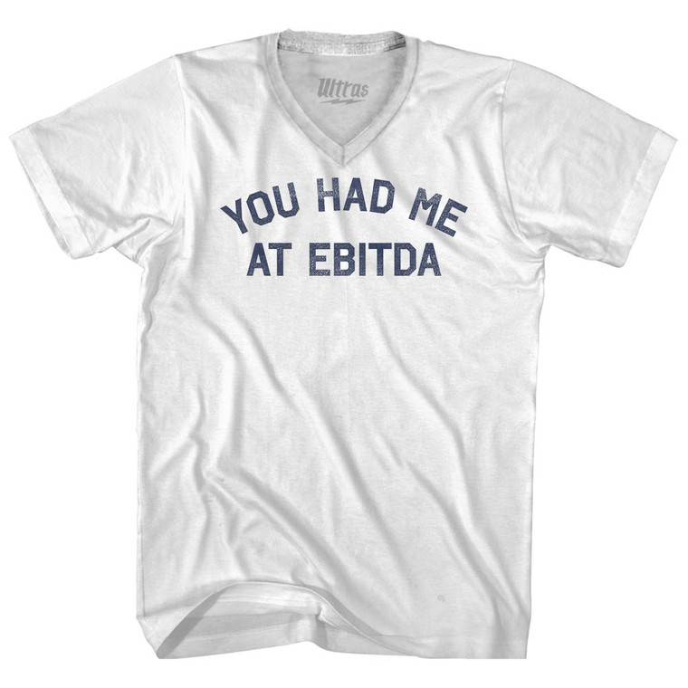 You Had Me At EBITDA Adult Tri-Blend V-neck T-shirt - White