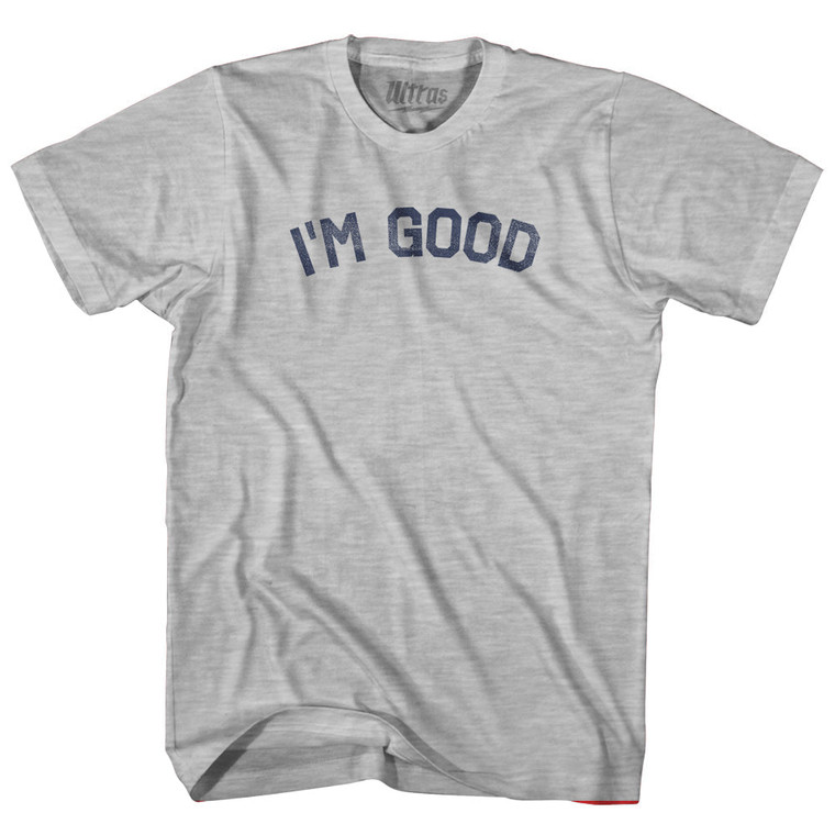 I'm Good Womens Cotton Junior Cut T-Shirt - Grey Heather