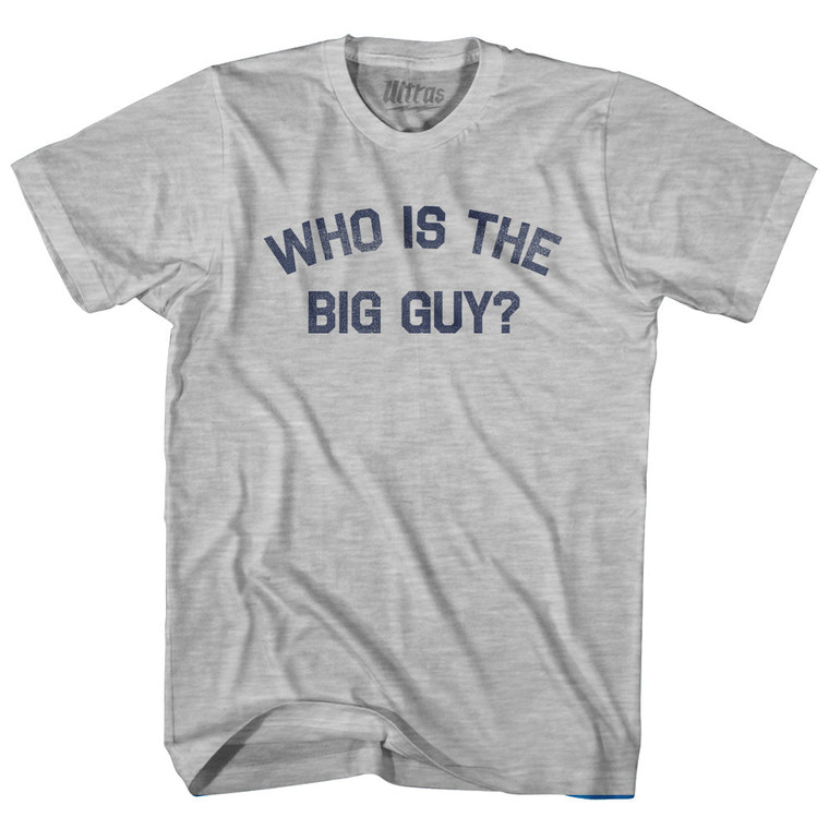 Who Is The Big Guy Womens Cotton Junior Cut T-Shirt - Grey Heather