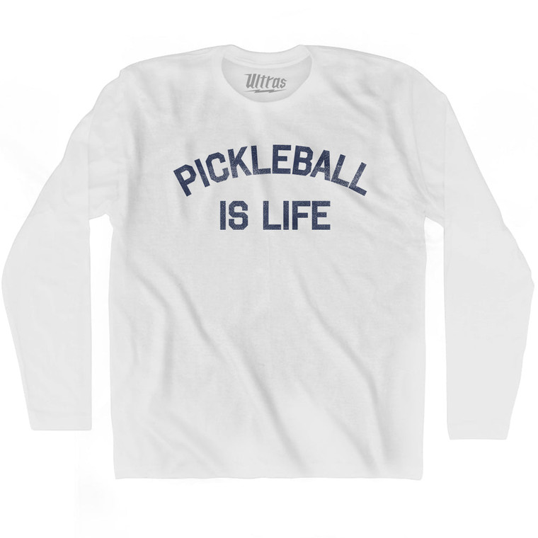 Pickleball Is Life Adult Cotton Long Sleeve T-shirt - White