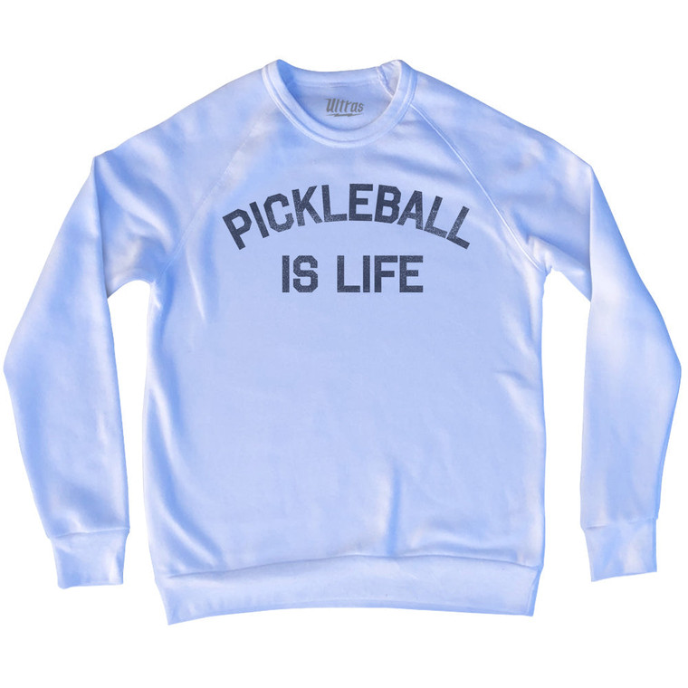 Pickleball Is Life Adult Tri-Blend Sweatshirt - White