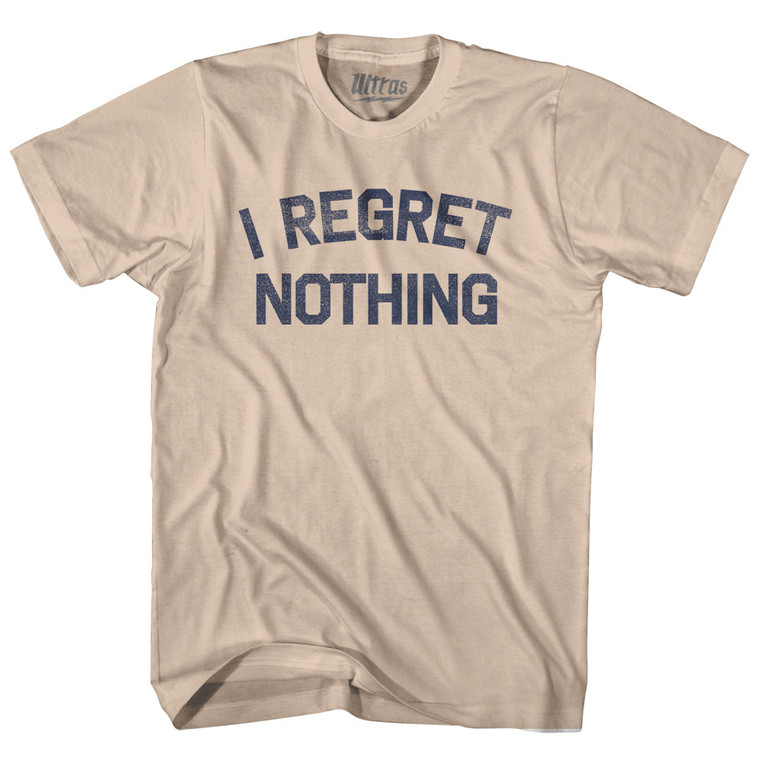 I Regret Nothing Adult Cotton T-shirt - Creme