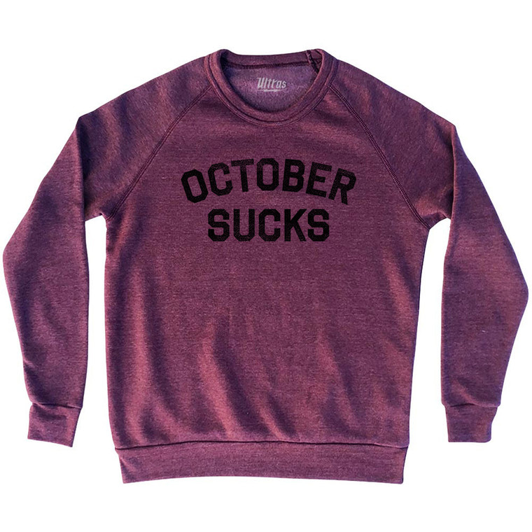 October Sucks Adult Tri-Blend Sweatshirt - Cardinal