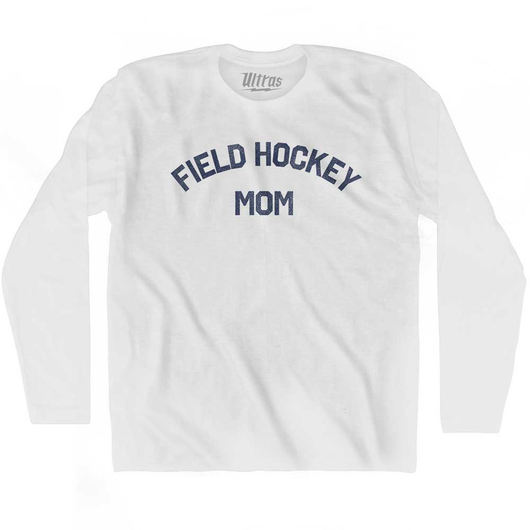 Field Hockey Mom Adult Cotton Long Sleeve T-shirt - White