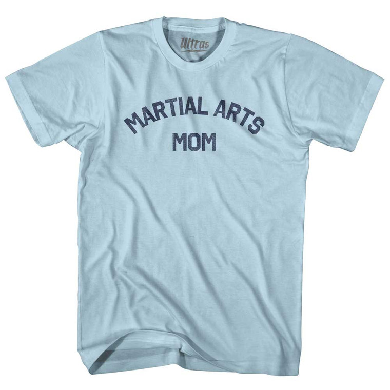 Martial Arts Mom Adult Cotton T-shirt - Light Blue