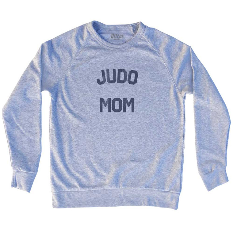 Judo Mom Adult Tri-Blend Sweatshirt - Heather Grey