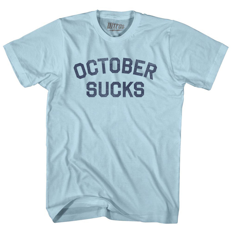 October Sucks Adult Cotton T-shirt - Light Blue