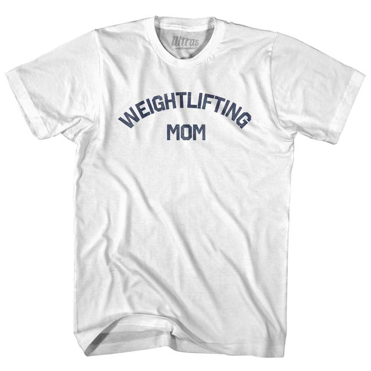 Weightlifting Mom Adult Cotton T-shirt - White