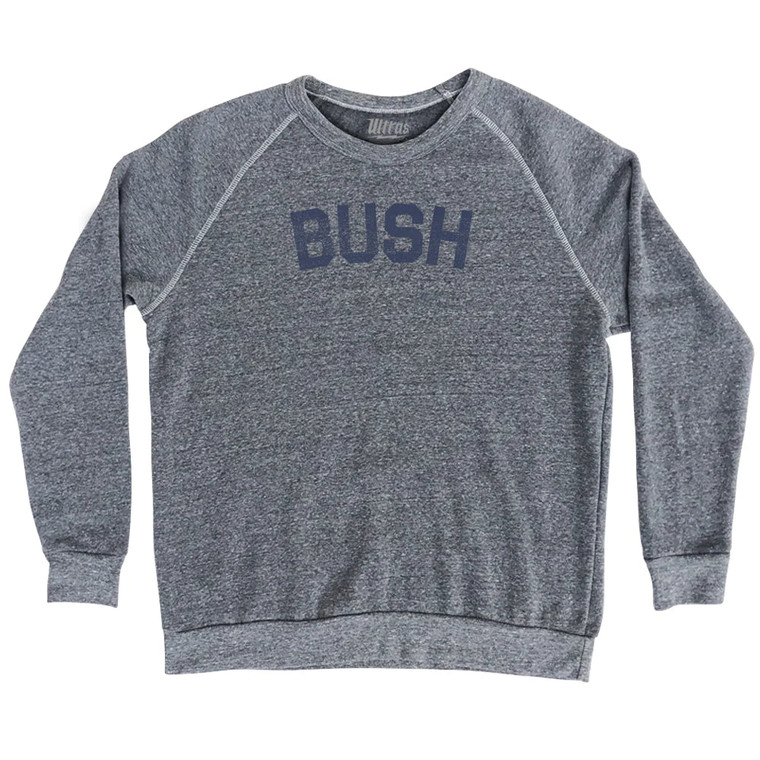 BUSH Adult Tri-Blend Sweatshirt - Athletic Grey