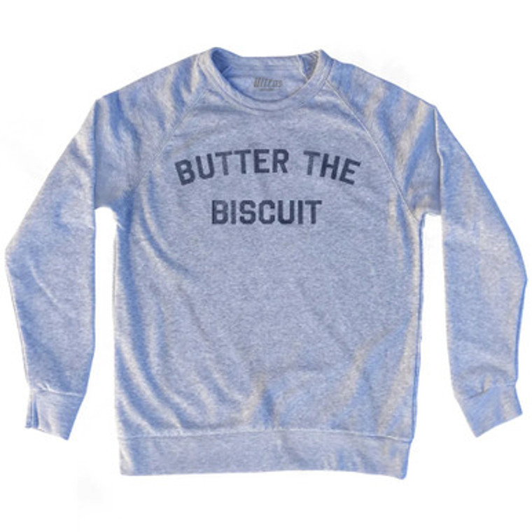 Butter The Biscuit Adult Tri-Blend Sweatshirt - Heather Grey