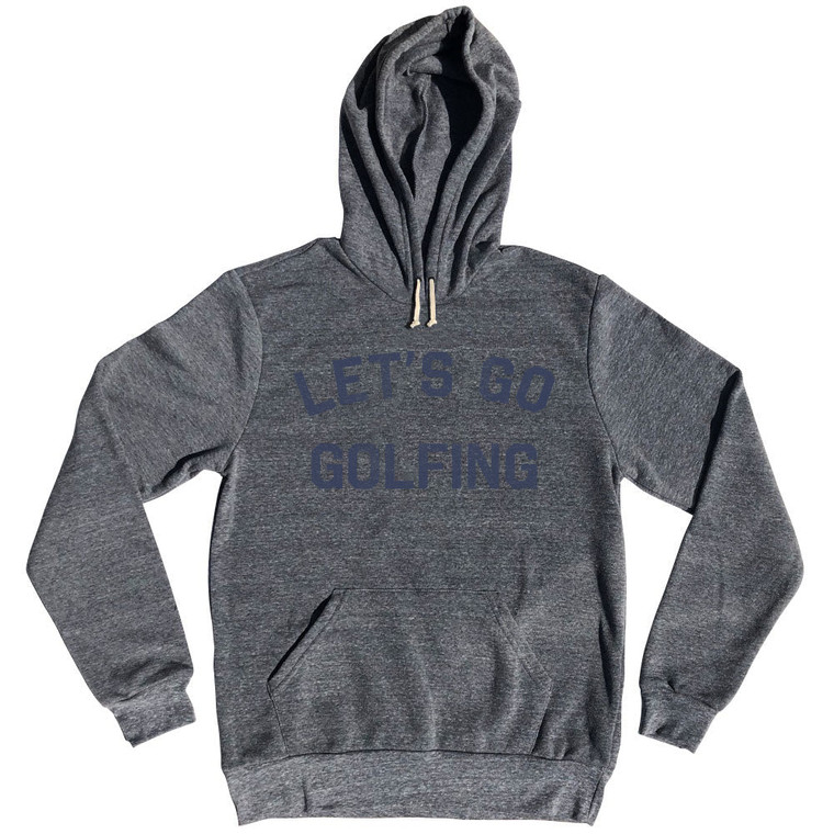 Let's Go Golfing Tri-Blend Hoodie - Athletic Grey