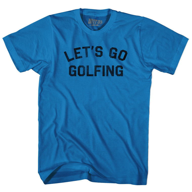 Let's Go Golfing Adult Cotton T-shirt - Royal