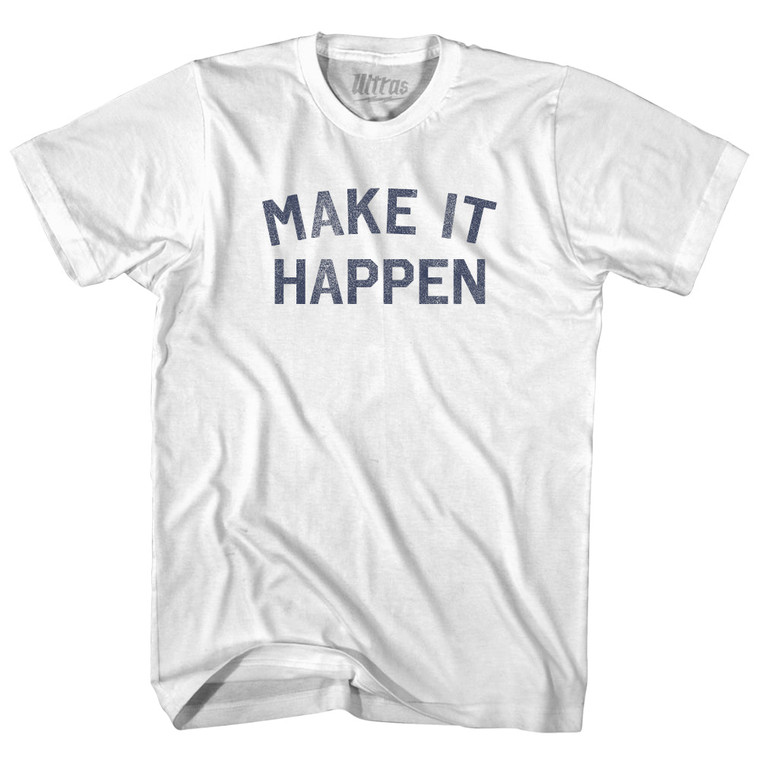 Make It Happen Womens Cotton Junior Cut T-Shirt - White