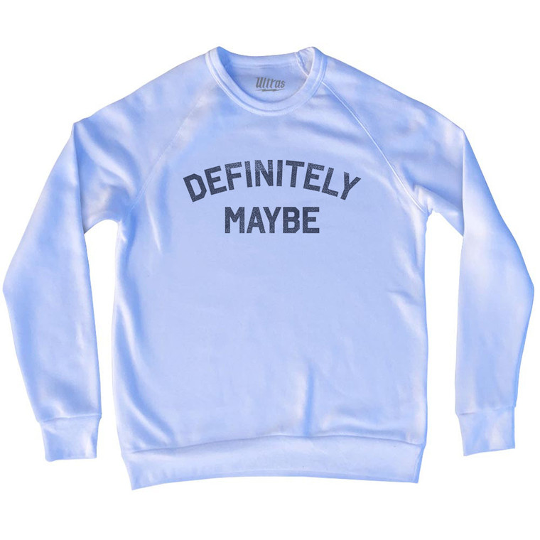 Definitely Maybe Adult Tri-Blend Sweatshirt - White