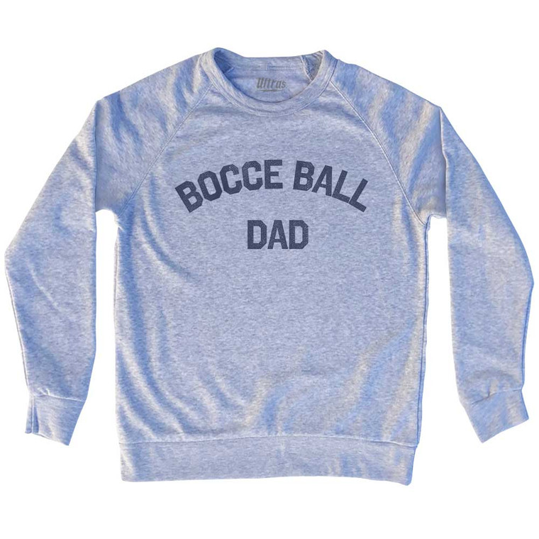 Bocce Ball Dad Adult Tri-Blend Sweatshirt - Heather Grey