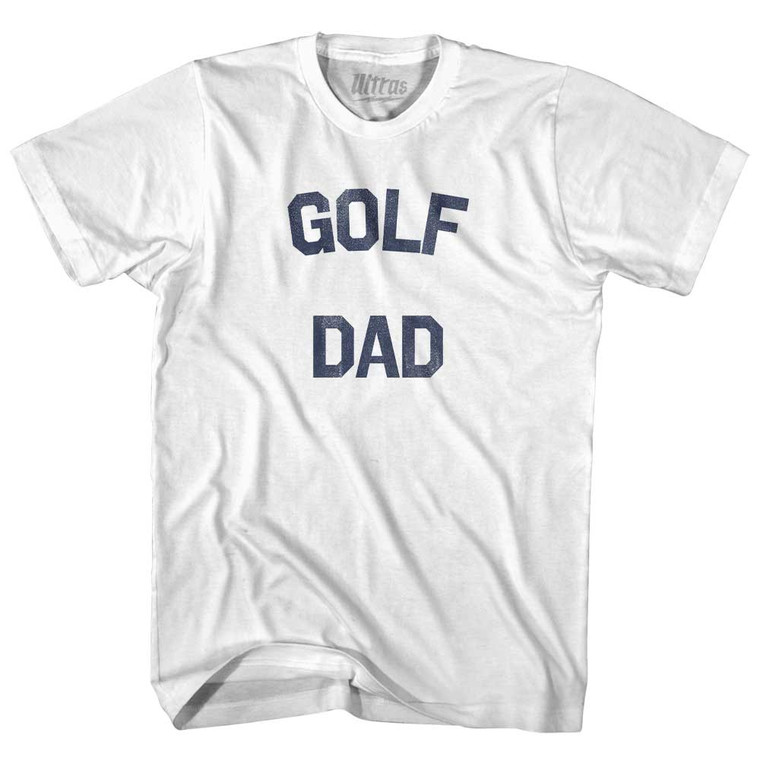 Golf Dad Adult Cotton T-shirt - White