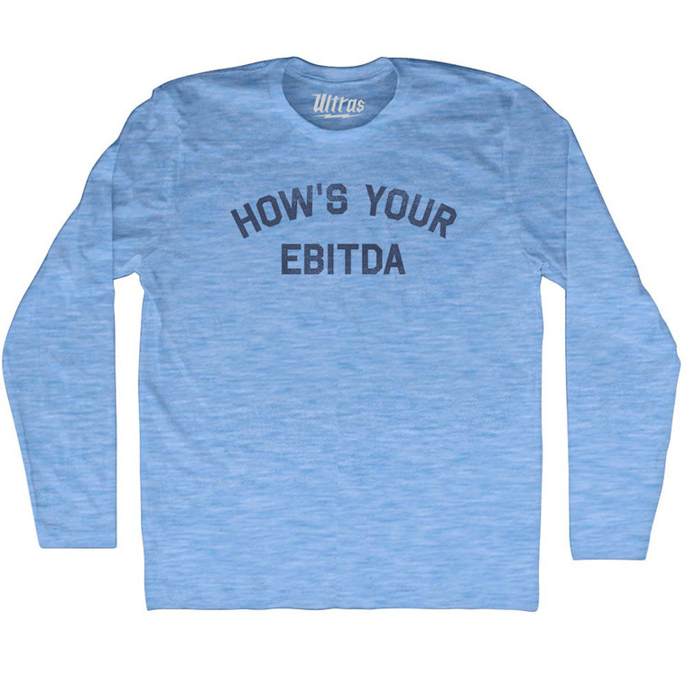 How's Your Ebitda Adult Tri-Blend Long Sleeve T-shirt - Athletic Blue