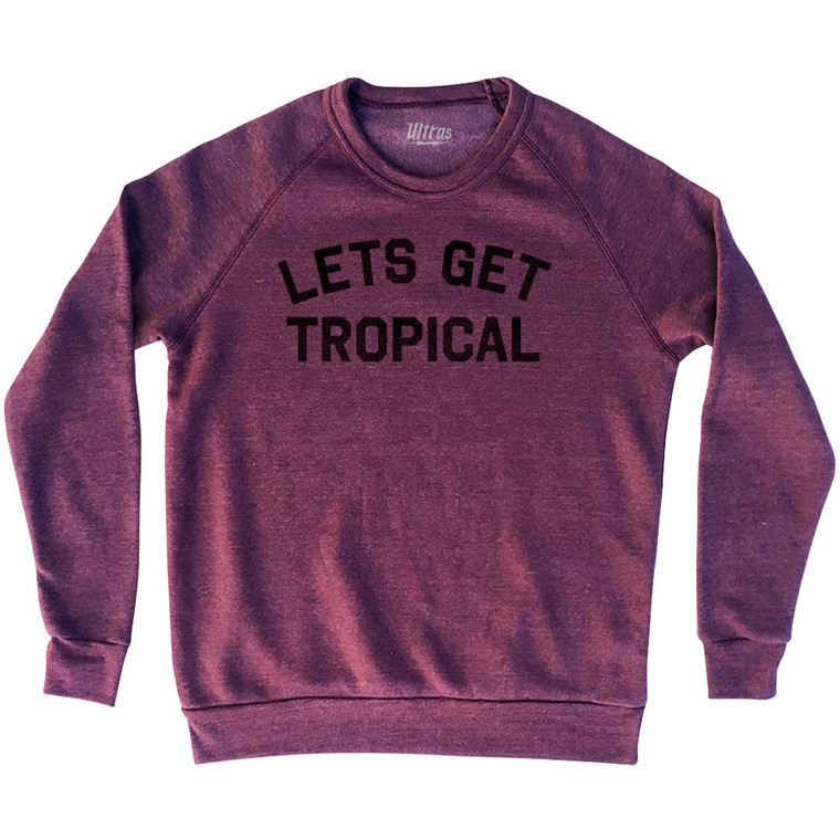 Lets Get Tropical Adult Tri-Blend Sweatshirt - Cranberry