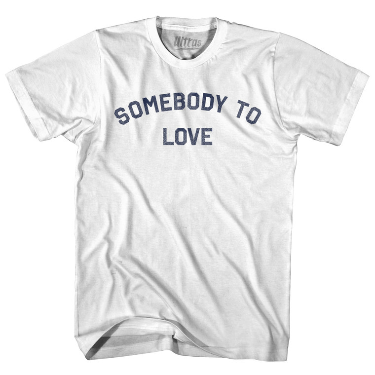 Somebody To Love Adult Cotton T-shirt - White