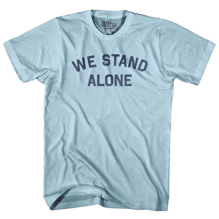 We Stand Alone Adult Cotton T-shirt - Light Blue
