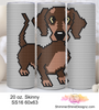 Chocolate & Tan Doxie 20 oz Skinny SS16 60x63
