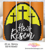 He Is Risen Easter Egg 20 oz Skinny SS16 60x63