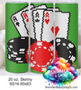 Poker Cards and Chips 20 oz Skinny SS16 60x63 DIGITAL DOWNLOAD