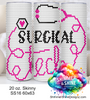 Surgical Tech Stethescope 20 oz Skinny SS16 60x63 DIGITAL DOWNLOAD