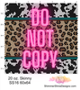 Leopard Cowhide Split Rhinestone Pattern 20 oz Skinny Straight SS16 60x64 PNG