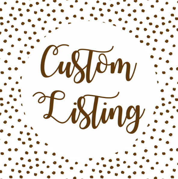 Custom Order for Amy