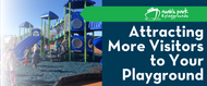 Attracting More Visitors to Your Playground