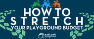 How to Stretch Your Playground Budget