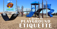 Remembering the Rules of Proper Playground Etiquette 