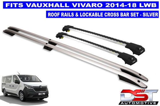 Vauxhall Vivaro Roof Rails & Lockable Cross Bars Set - LWB Silver 2014-18