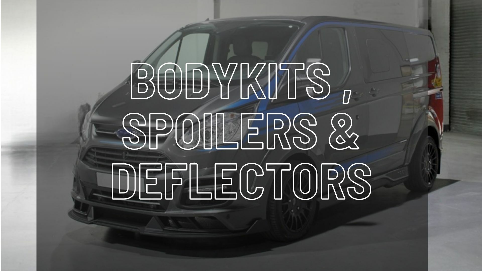 Bodystyling, Spoilers and Deflectors