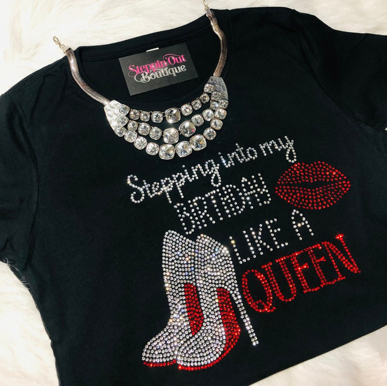 Stepping into my Birthday Like a Queen Bling Rhinestone shirt