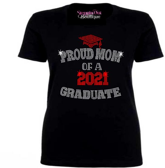 Proud Mom Of a Graduate Any Year Rhinestone Bling Shirt