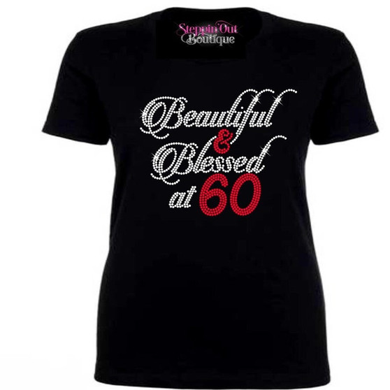 Beautiful & Blessed Bling Custom Age Rhinestone Shirt