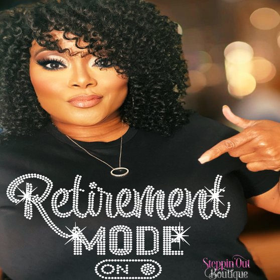 Retirement Mode On Rhinestone Bling Shirt