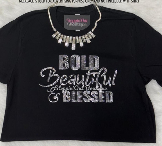 Bold Beautiful Blessed Rhinestone Bling Shirt