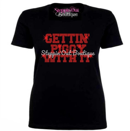 Gettin' Piggy With It Rhinestone Bling Shirt 