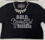 Bold Beautiful Blessed Rhinestone Bling Shirt