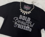 Bold Beautiful Blessed Rhinestone Bling Shirt
