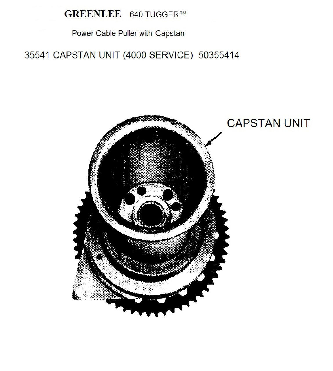 GREENLEE 35541 CAPSTAN UNIT (4000 SERVICE) 50355414/783310355410 NEW