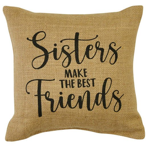 Sisters Make Friends Sentiment Pillow - 10x10