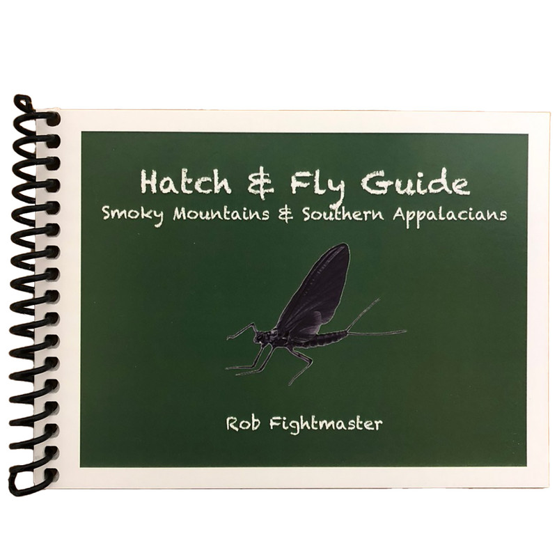 Hatch and Fly Guide to the Great Smoky Mountains National Park | Rob Fightmaster