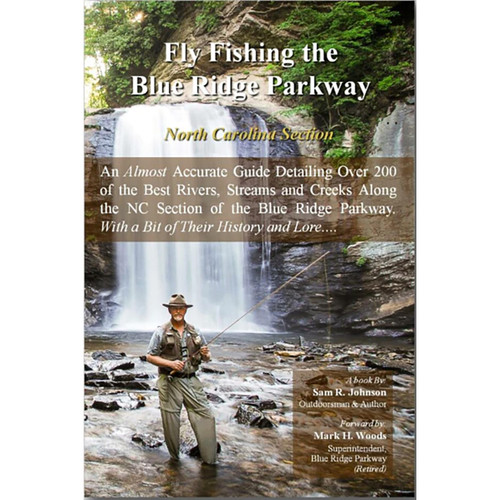 Fly Fishing the Blue Ridge Parkway (North Carolina Section) | Sam R. Johnson